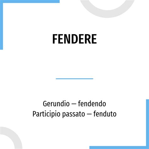 io fendo tu fendi egli fendi|'fendere' conjugation table in Italian .